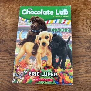 The Chocolate Lab: Top Dog by: Eric Luper